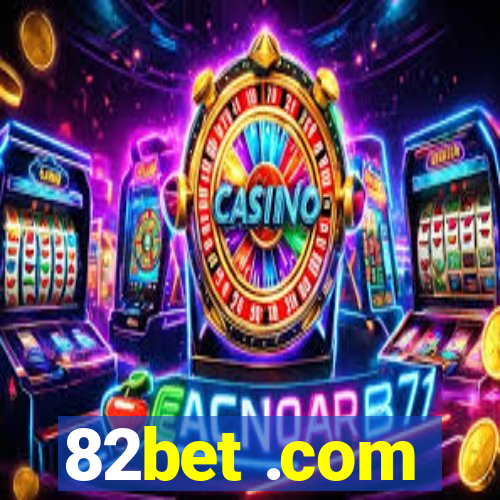 82bet .com